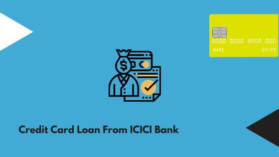 Credit Card Loan From ICICI Bank