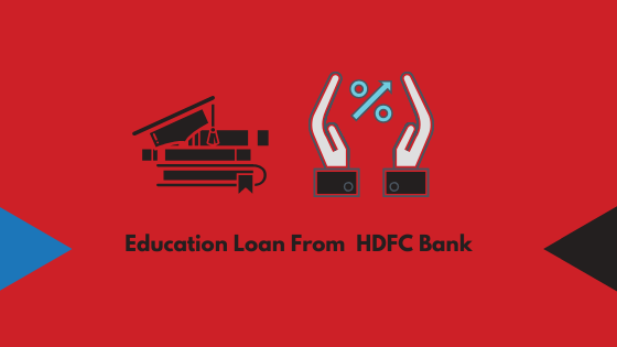 Education Loan From HDFC Bank