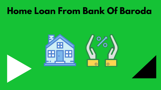 Home Loan From Bank Of Baroda