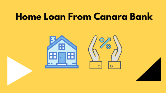 Home Loan From Canara Bank