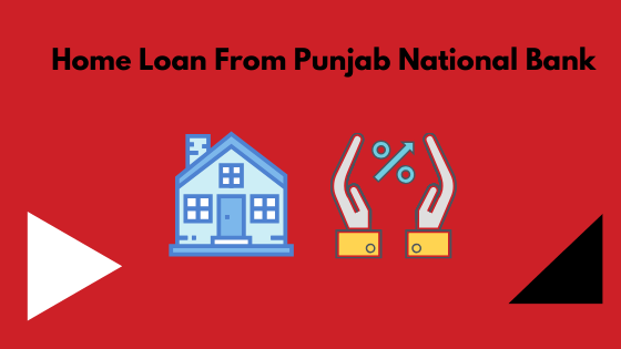 Home Loan From Punjab National Bank