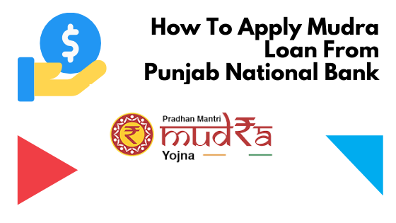 How To Apply Mudra Loan From Punjab National Bank