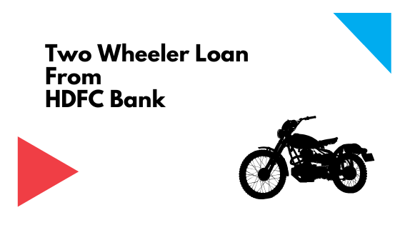 Two Wheeler Loan From HDFC Bank