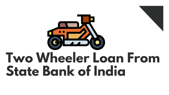 Two Wheeler Loan From State Bank of India